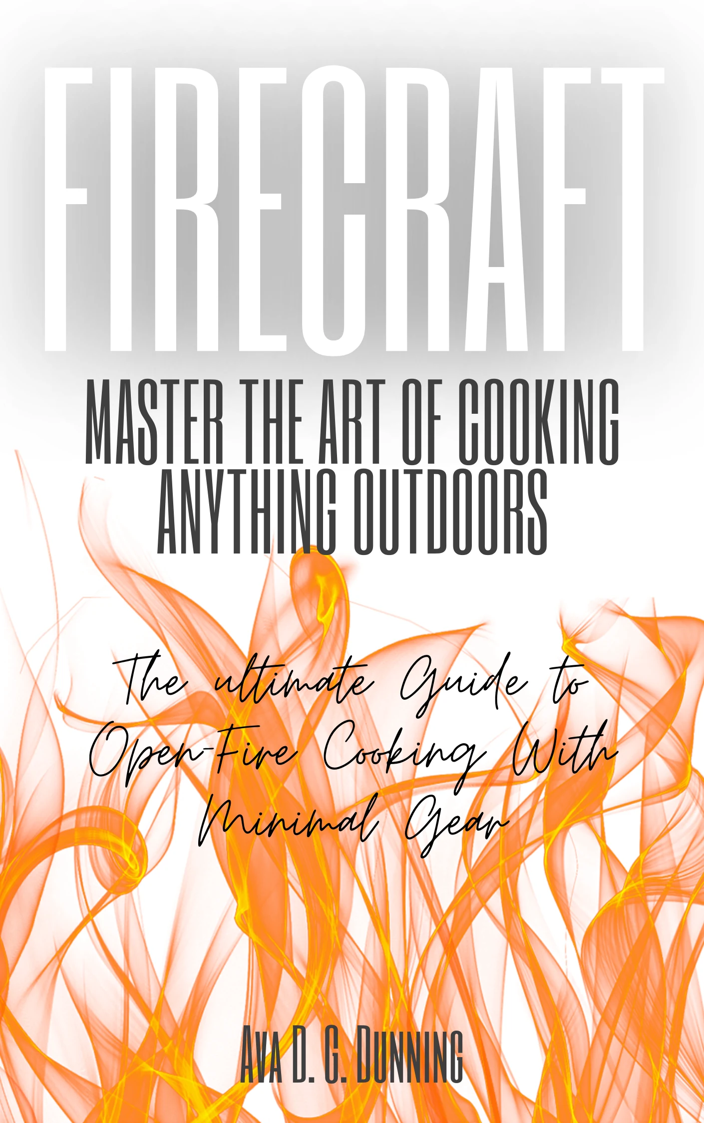 Front cover of FIRECRAFT by Ava D. G. Dunning.
